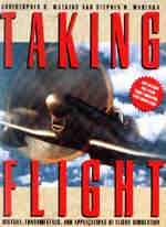 Taking Flight: History, Fundamentals and Applications of Flight Simulation / Christopher D. Watkins and Stephen R. Marenka